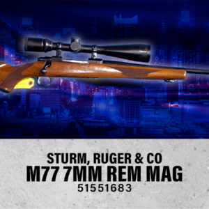 STURM, RUGER & CO M77 7MM REM MAG